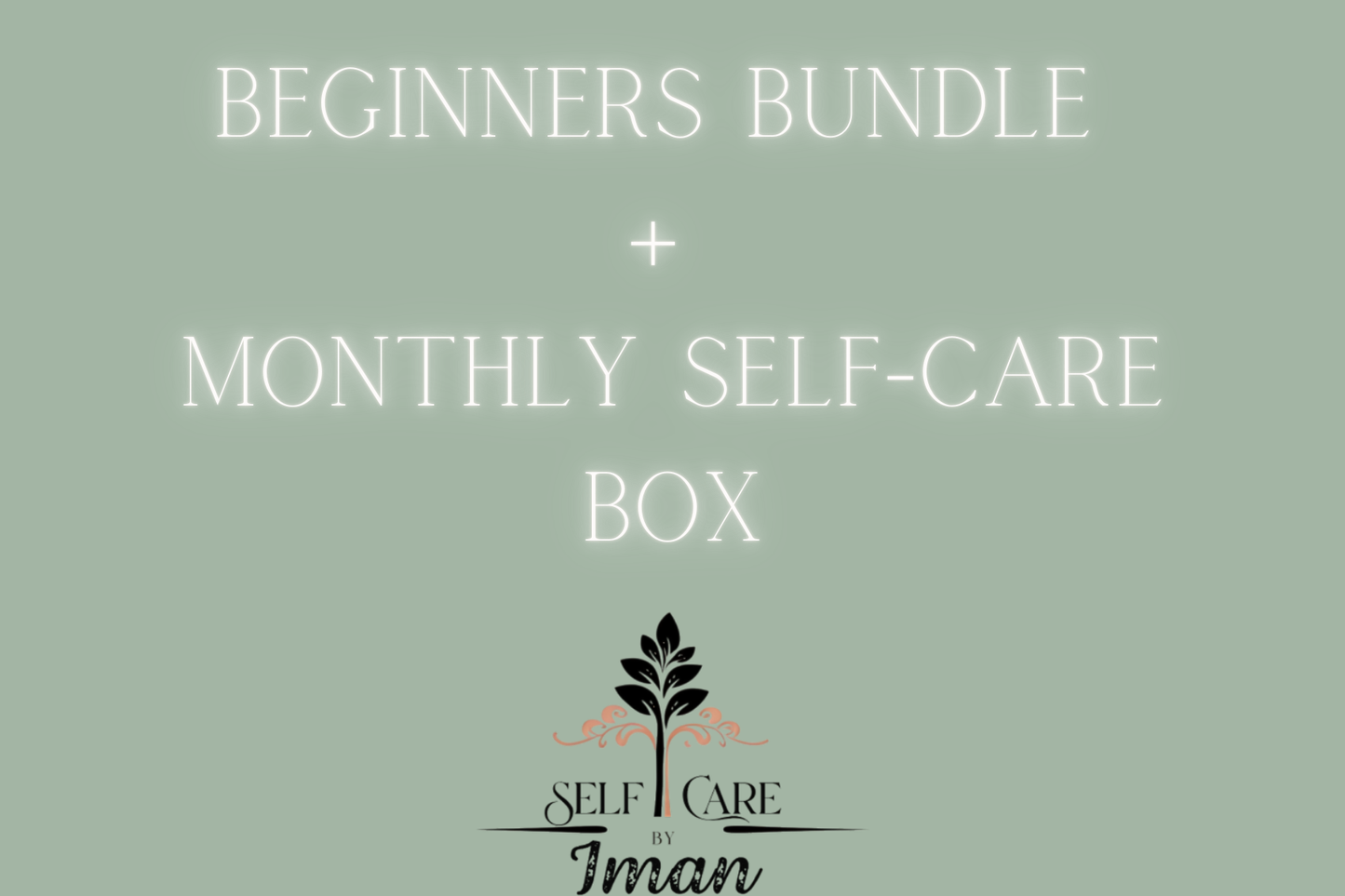 Beginners Bundle + Monthly Self-Care Box